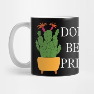 don't be a prick Mug